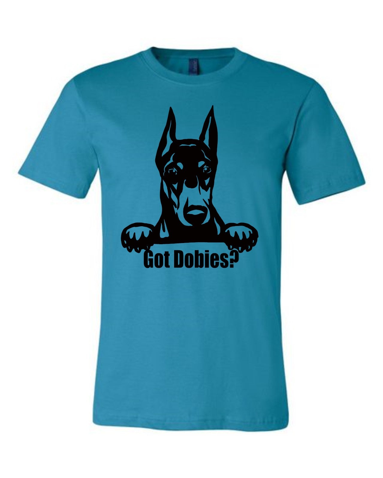 T-Shirt - Got Dobies?