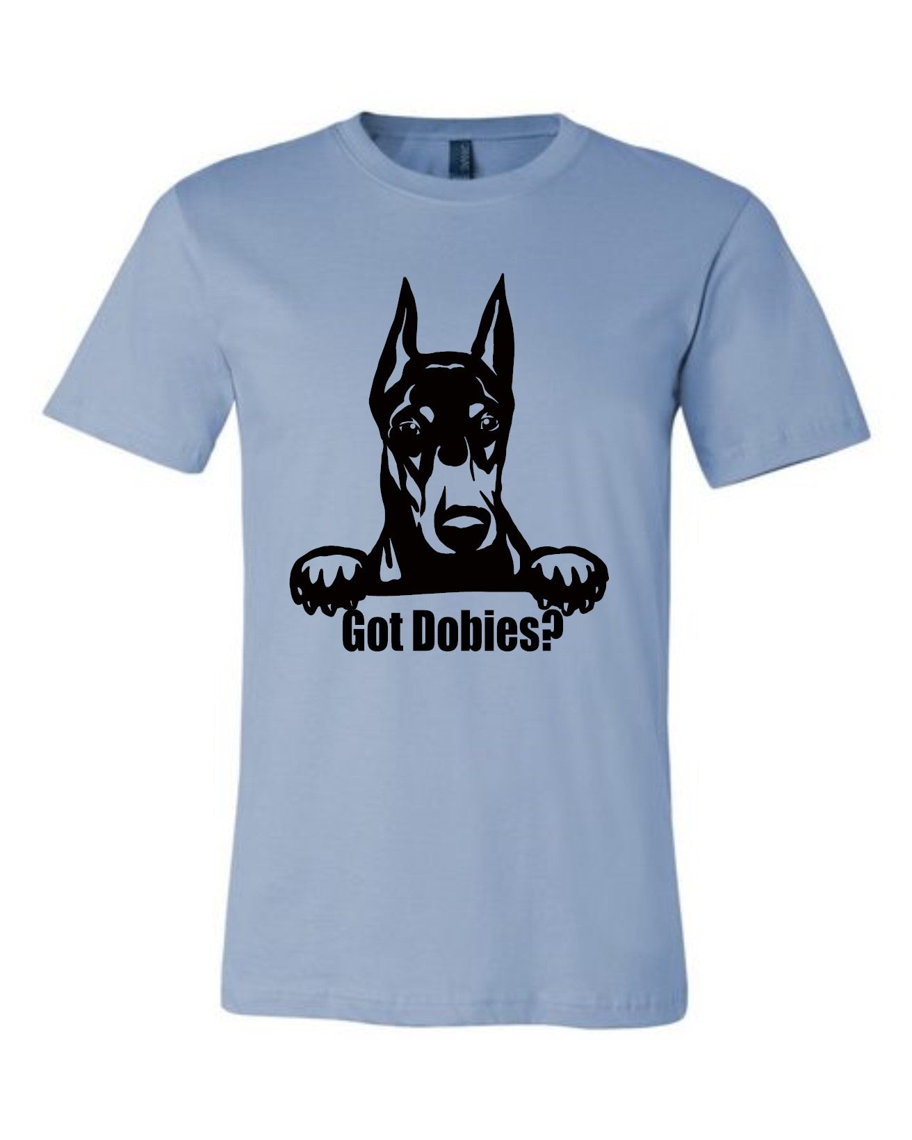 T-Shirt - Got Dobies?