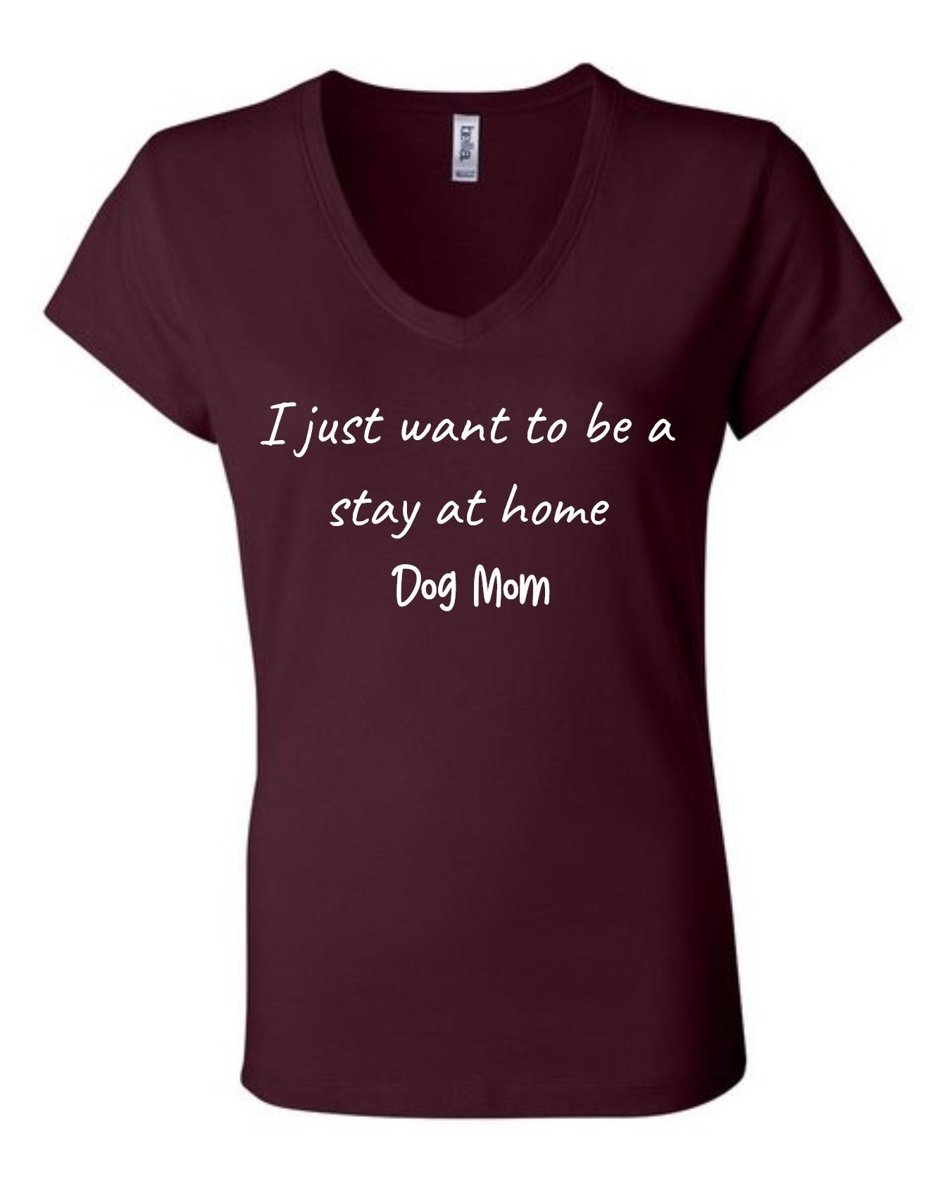 T Shirt - Stay At Home Dog Mom